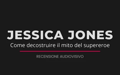 Serie TV: lo storytelling del dolore di Jessica Jones
