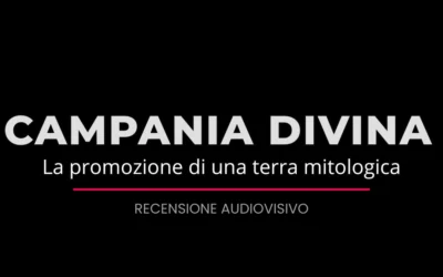 Campania Divina, lo spot turistico che mostra le bellezza della Regione Campania